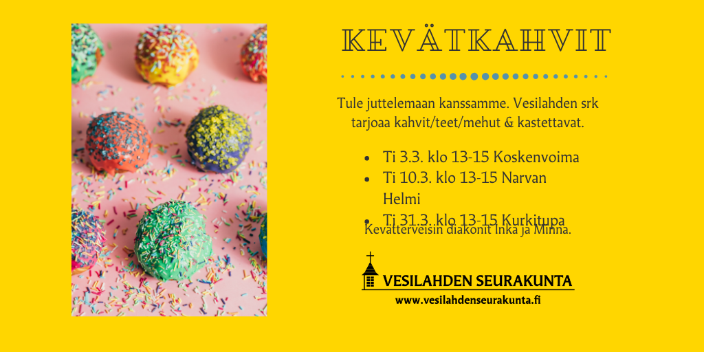 Kevätkahvit Kevätkahvien mainos, jossa pikkuleipiä ja värikkäitä nonparelleja.